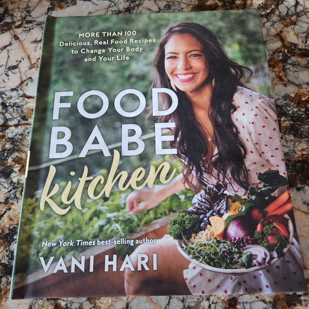FOOD BABE KITCHEN Healthy Recipe and Nutrition Book by Vani Hari